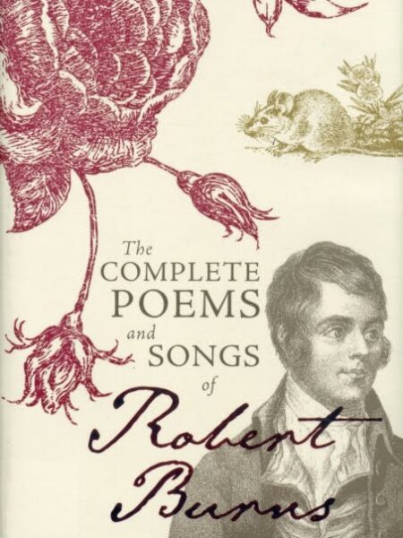 The complete poems and songs of Robert Burns